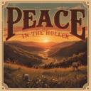 PEACE IN THE HOLLER