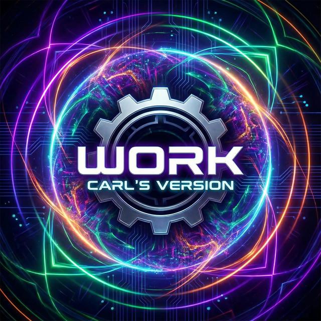 Work - Carl's Version