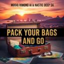 Pack Your Bags And Go - Remix