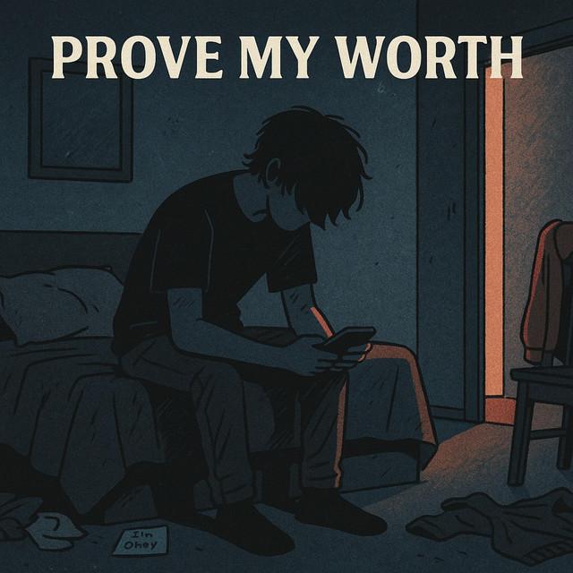 Prove my worth