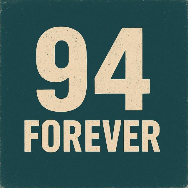 94 Forever