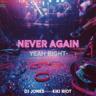 Never Again (Yeah Right) - Radio Edit