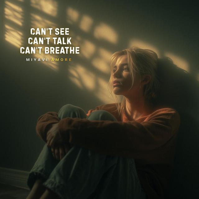 Can't See Can't Talk Can't Breathe