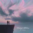Dizzy With You - Original Version