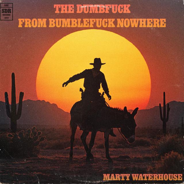 The Dumbfuck From Bumblefuck Nowhere