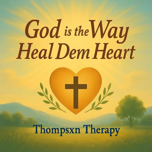God is the Way, Heal Dem Heart