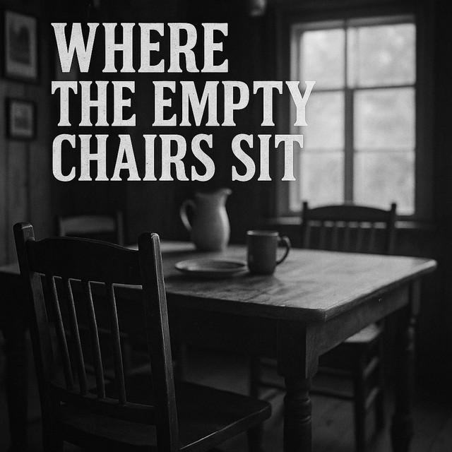 Where The Empty Chair Sits
