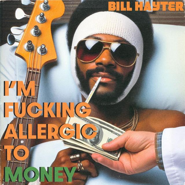 I'm Fucking Allergic To Money