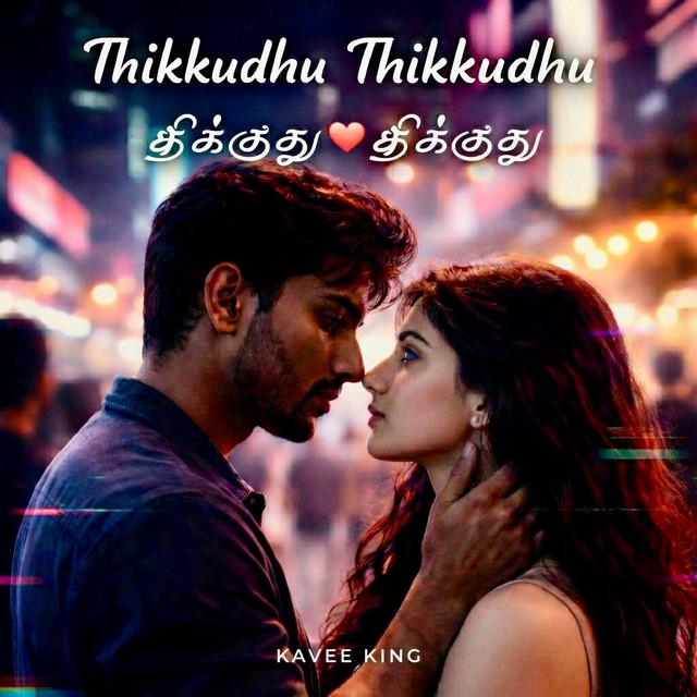 Thikkudhu Thikkudhu