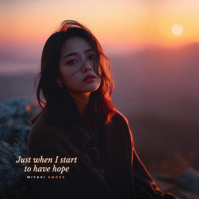 When I start to have hope