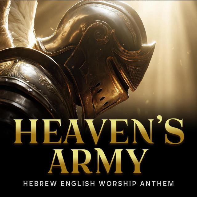 Heaven’s Army (Warfare Worship Anthem)