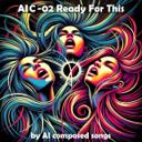AI C-02 Ready For This