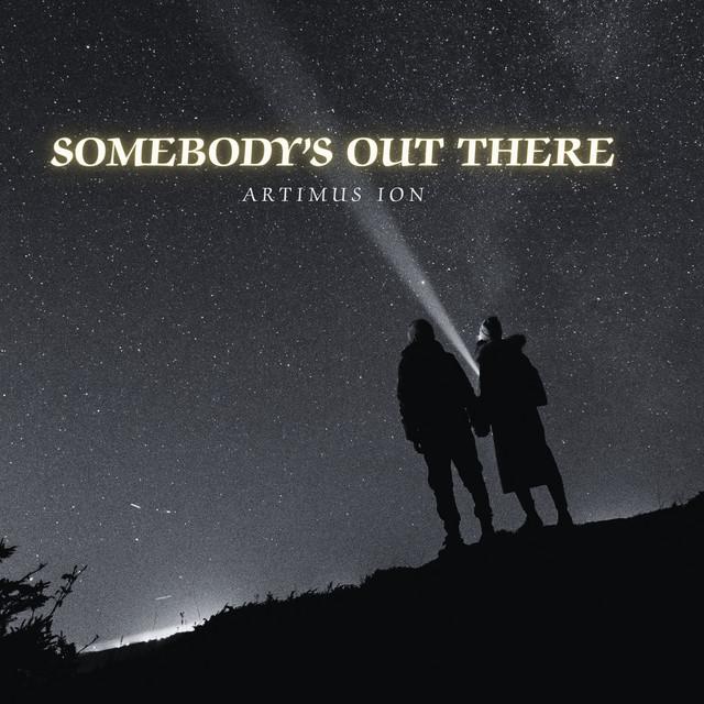 Somebody's Out There