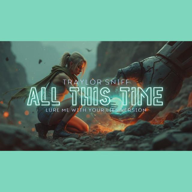 All This Time - Lure Me With Your Lies Version