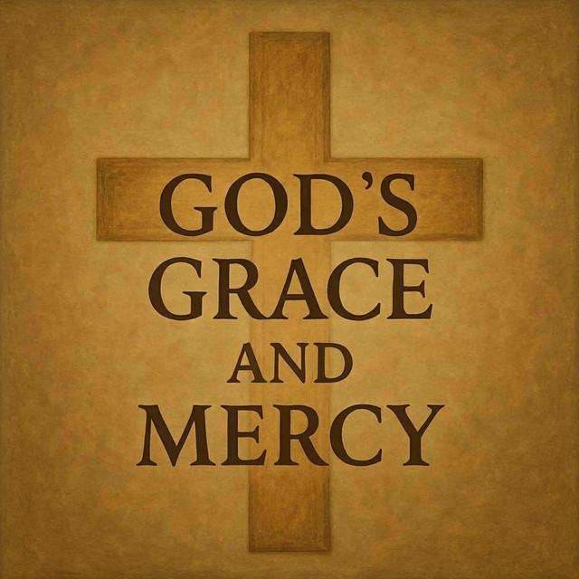 God's Grace and Mercy