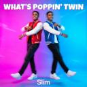What's poppin twin