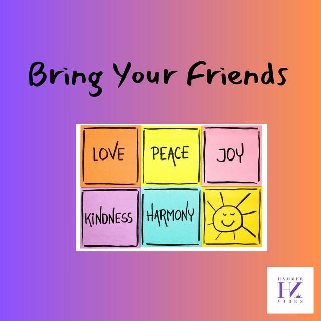 Bring Your Friends