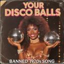 Your Disco Balls (Banned 1970s Song)