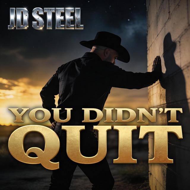 You Didn't Quit