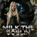 Milk the Goblin