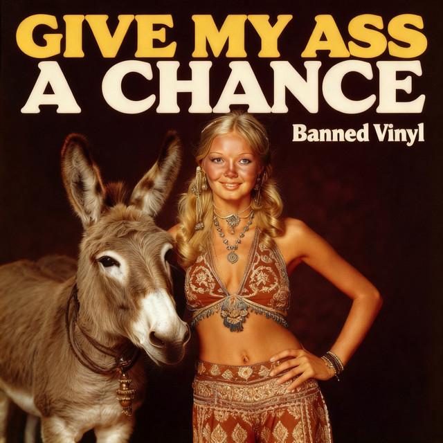 Give My Ass a Chance