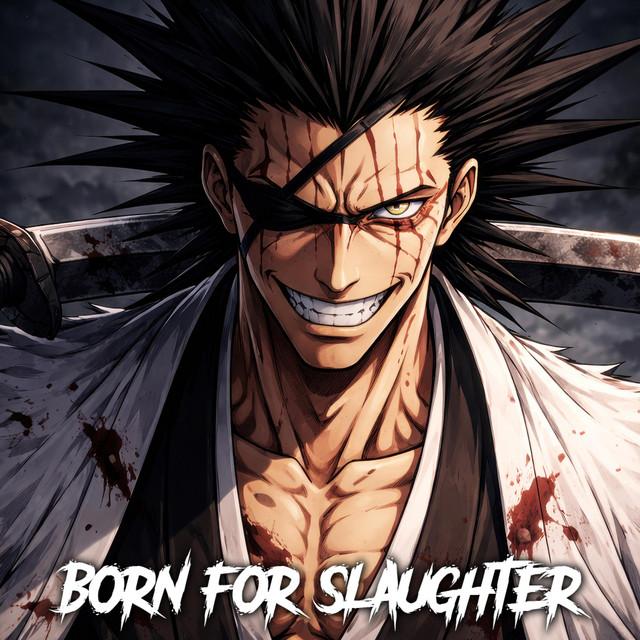 Born for Slaughter