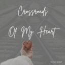 Crossroads Of My Heart