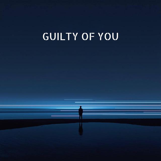 Guilty Of You