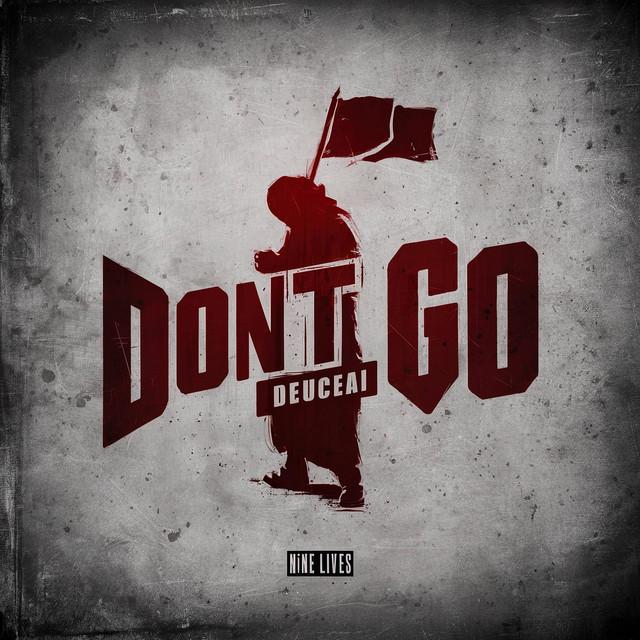 Don't Go - Don't Stay