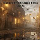 Before the Silence Falls
