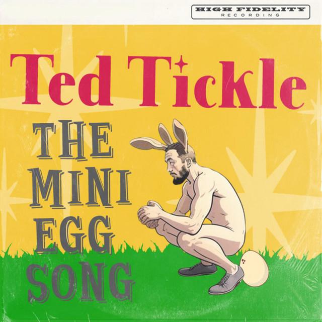 The Mini Egg Song (Ted Tickle)