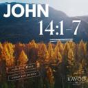 John 14:1-7 - I Am The Way, The Truth, The Life
