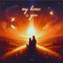 My Home Is You - Alternate Version